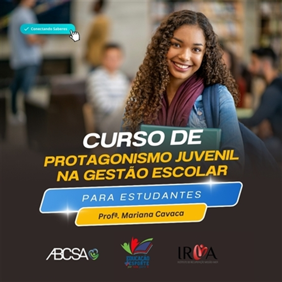 Juventude em Ação: Curso de Protagonismo Juvenil na Gestão Escolar