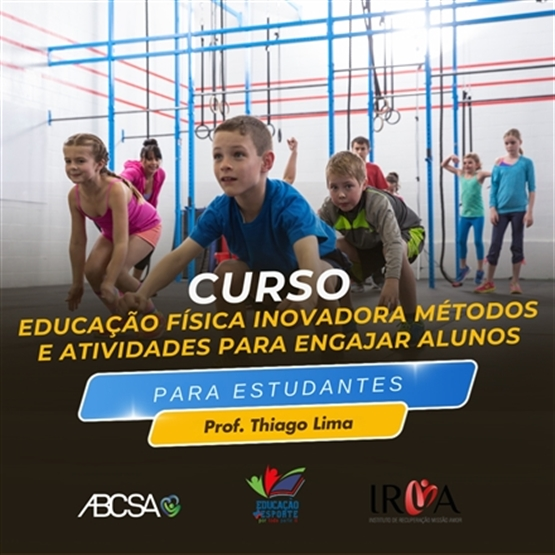 Educação Física Inovadora - Metas e Atividades para Engajar Alunos